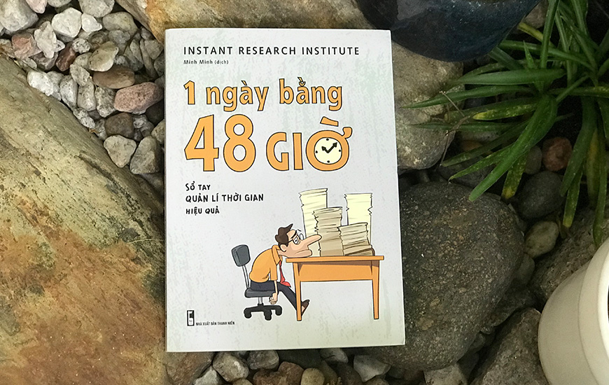 Sách 1 Ngày Bằng 48 Giờ. Tác giảI Instant Research Institute