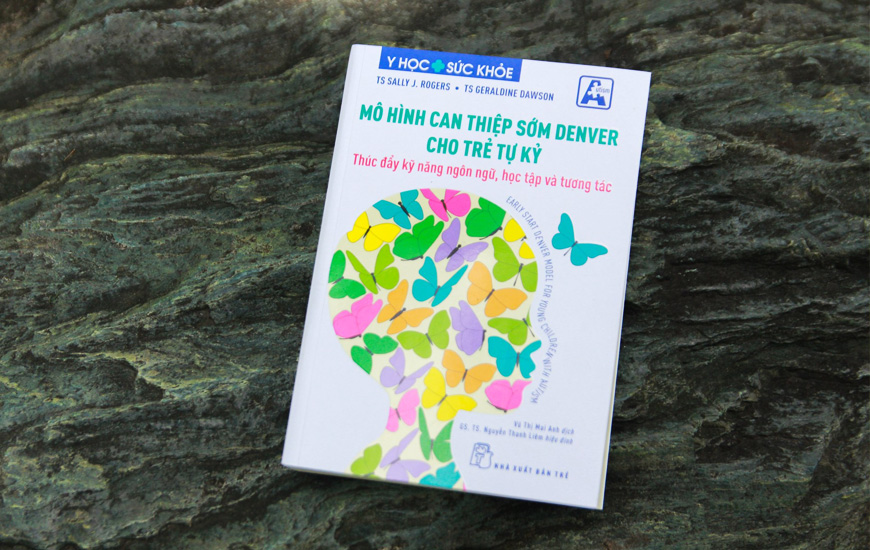 Mô Hình Can Thiệp Sớm Denver Cho Trẻ Tự Kỷ - Sally J. Rogers, Geraldine Dawson