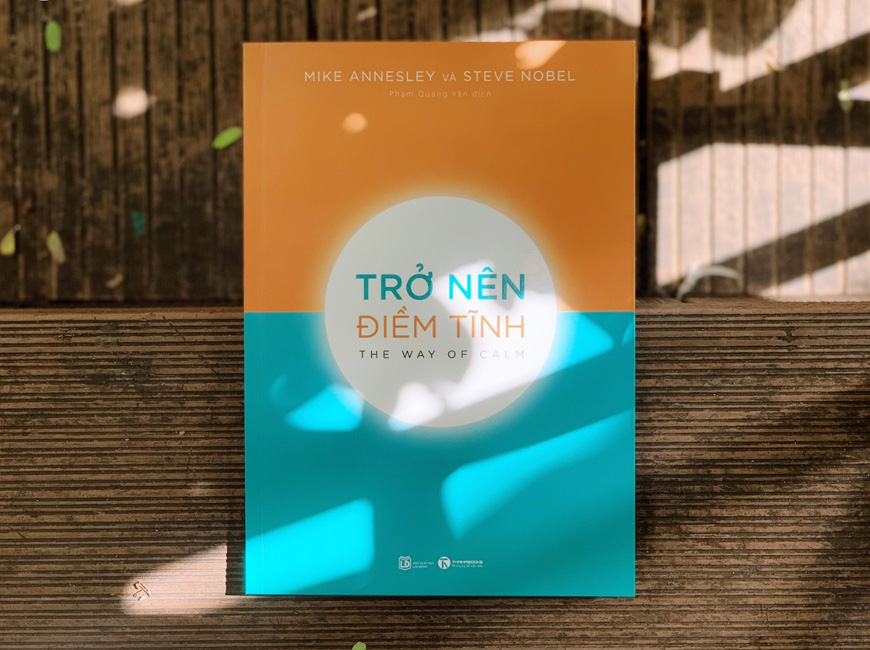 Trở Nên Điềm Tĩnh - Mike Annesley, Steve Nobel