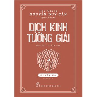 Dịch Kinh Tường Giải (Di Cảo): Quyển Hạ