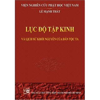 Lục Độ Tập Kinh và Lịch Sử Khởi Nguyên Của Dân Tộc Ta