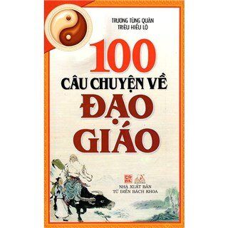 100 Câu Chuyện Về Đạo Giáo