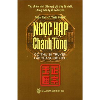 Ngọc Hạp Chánh Tông (Cổ Thư Bí Truyền Lập Thành Dễ Hiểu)