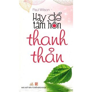 Hãy Để Tâm Hồn Thanh Thản