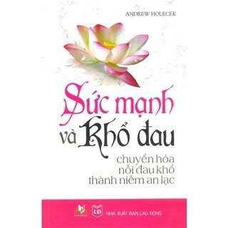 Sức Mạnh Và Khổ Đau