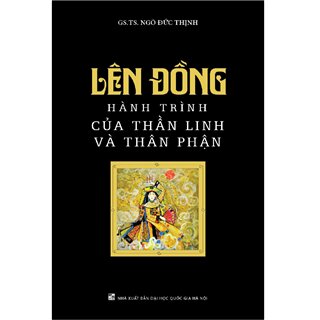 Lên Đồng - Hành Trình Của Thần Linh Và Thân Phận