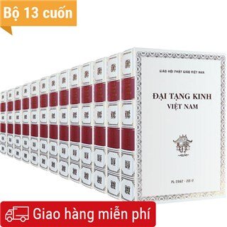 Đại Tạng Kinh Việt Nam: A-Hàm Hán tạng (Trọn bộ 13 cuốn)