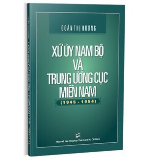 Xứ Ủy Nam Bộ Và Trung Ương Cục Miền Nam (1945-1954)