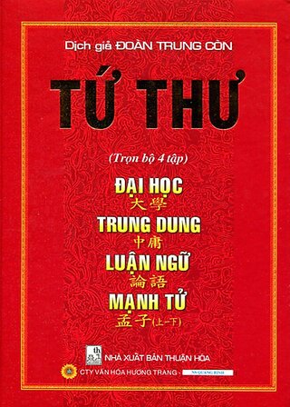 Tứ Thư : Đại Học - Trung Dung - Luận Ngữ - Mạnh Tử