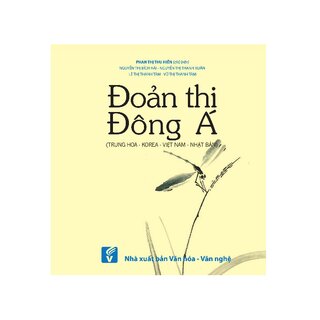 Đoản Thi Đông Á (Trung Hoa - Korea - Việt Nam - Nhật Bản)