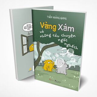 Vàng Xám Và Những Câu Chuyện Ngốc Nghếch