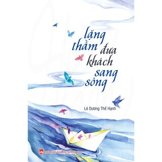 Lặng Thầm Đưa Khách Sang Sông