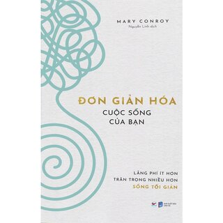 Đơn Giản Hóa Cuộc Sống Của Bạn