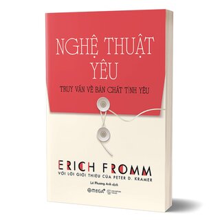 Nghệ Thuật Yêu - The Art Of Loving - Tái Bản 2023