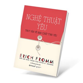 Nghệ Thuật Yêu - The Art Of Loving - Tái Bản 2023