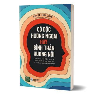 Cô Độc Hướng Ngoại Hay Bình Thản Hướng Nội