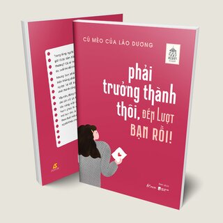 Phải Trưởng Thành Thôi, Đến Lượt Bạn Rồi!