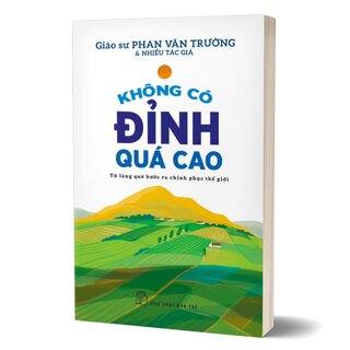 Không Có Đỉnh Quá Cao - Từ Làng Quê Bước Ra Chinh Phục Thế Giới