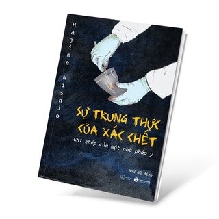 Sự Trung Thực Của Xác Chết - Ghi Chép Của Một Pháp Y