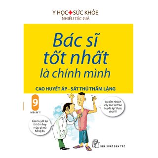 Bác Sĩ Tốt Nhất Là Chính Mình Tập 9: Cao Huyết Áp - Sát Thủ Thầm Lặng