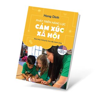 Phát Triển Năng Lực Cảm Xúc Xã Hội - Giúp Tăng Trưởng EQ, Thúc Đẩy Thành Công