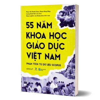 55 Năm Khoa Học Giáo Dục Việt Nam - Phân Tích Từ Dữ Liệu Scopus