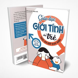 Giáo Dục Giới Tính Cho Trẻ Thực Ra Rất Đơn Giản