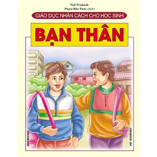 Giáo Dục Nhân Cách Cho Học Sinh - Bạn Thân