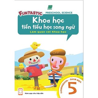 Khoa Học Tiền Tiểu Học Song Ngữ- Sách Học 5