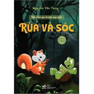 Học Toán Qua Truyện Ngụ Ngôn - Rùa Và Sóc