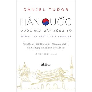 Hàn Quốc - Quốc Gia Gây Sững Sờ