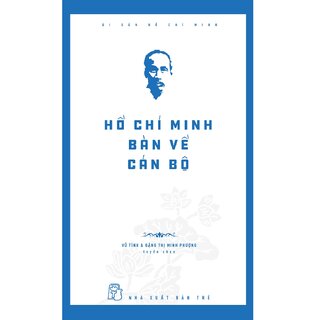 Hồ Chí Minh Bàn Về Cán Bộ