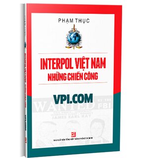 Interpol Việt Nam những chiến công VPI. COM