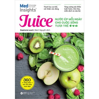 Juice - Nước Ép Mỗi Ngày Cho Cuộc Sống Tươi Trẻ