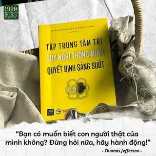 Tập Trung Tâm Trí, Suy Nghĩ Thông Minh, Quyết Định Sáng Suốt