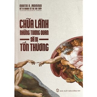 Chữa Lành Những Tương Quan Đã Bị Tổn Thương