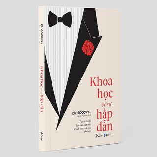 Khoa Học Về Sự Hấp Dẫn - Đọc Vị Tâm Lý Thấu Hiểu Cảm Xúc Chinh Phục Trái Tim Phái Đẹp