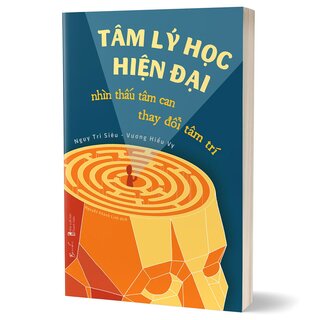 Tâm Lý Học Hiện Đại - Nhìn Thấu Tâm Can Thay Đổi Tâm Trí