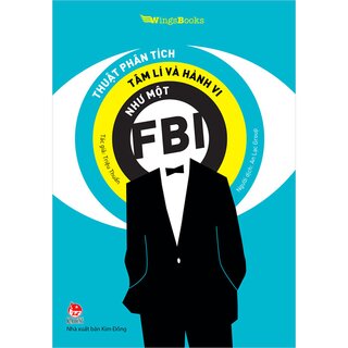 Thuật Phân Tích Tâm Lí Và Hành Vi Như Một FBI