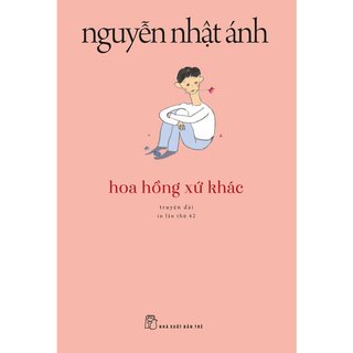 Hoa Hồng Xứ Khác - Tái Bản 2022