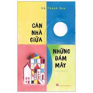 Căn Nhà Giữa Những Đám Mây