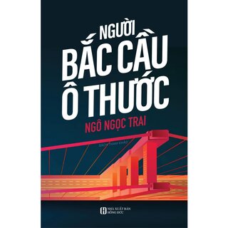 Người Bắc Cầu Ô Thước