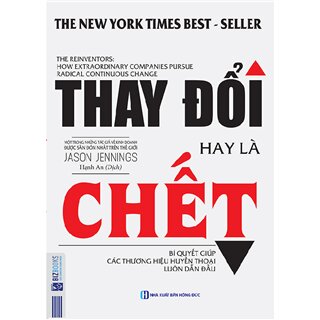 Thay đổi hay là chết – Bí quyết giúp các thương hiệu huyền thoại luôn dẫn đầu