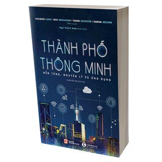 Thành Phố Thông Minh - Nền Tảng, Nguyên Lý Và Ứng Dụng