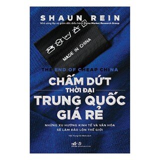 Chấm Dứt Thời Đại Trung Quốc Giá Rẻ