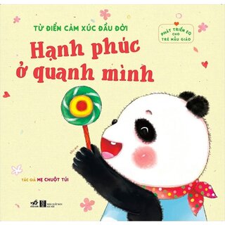 Phát Triển EQ Cho Trẻ Mẫu Giáo - Hạnh Phúc Ở Quanh Mình