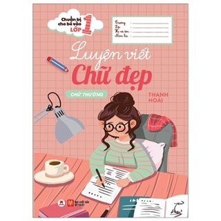 Chuẩn Bị Cho Bé Vào Lớp 1 - Luyện Viết Chữ Đẹp: Chữ Thường