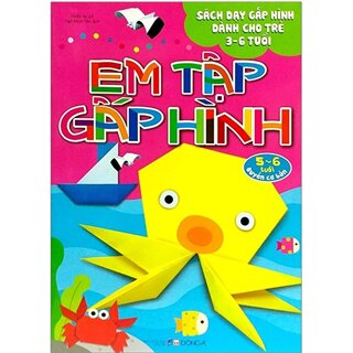 Em Tập Gấp Hình Cơ Bản (5-6 Tuổi)