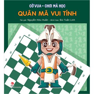 Cờ Vua - Chơi Mà Học - Quân Mã Vui Tính