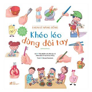 Ehon Kỹ Năng Sống - Khéo Léo Dùng Đôi Tay